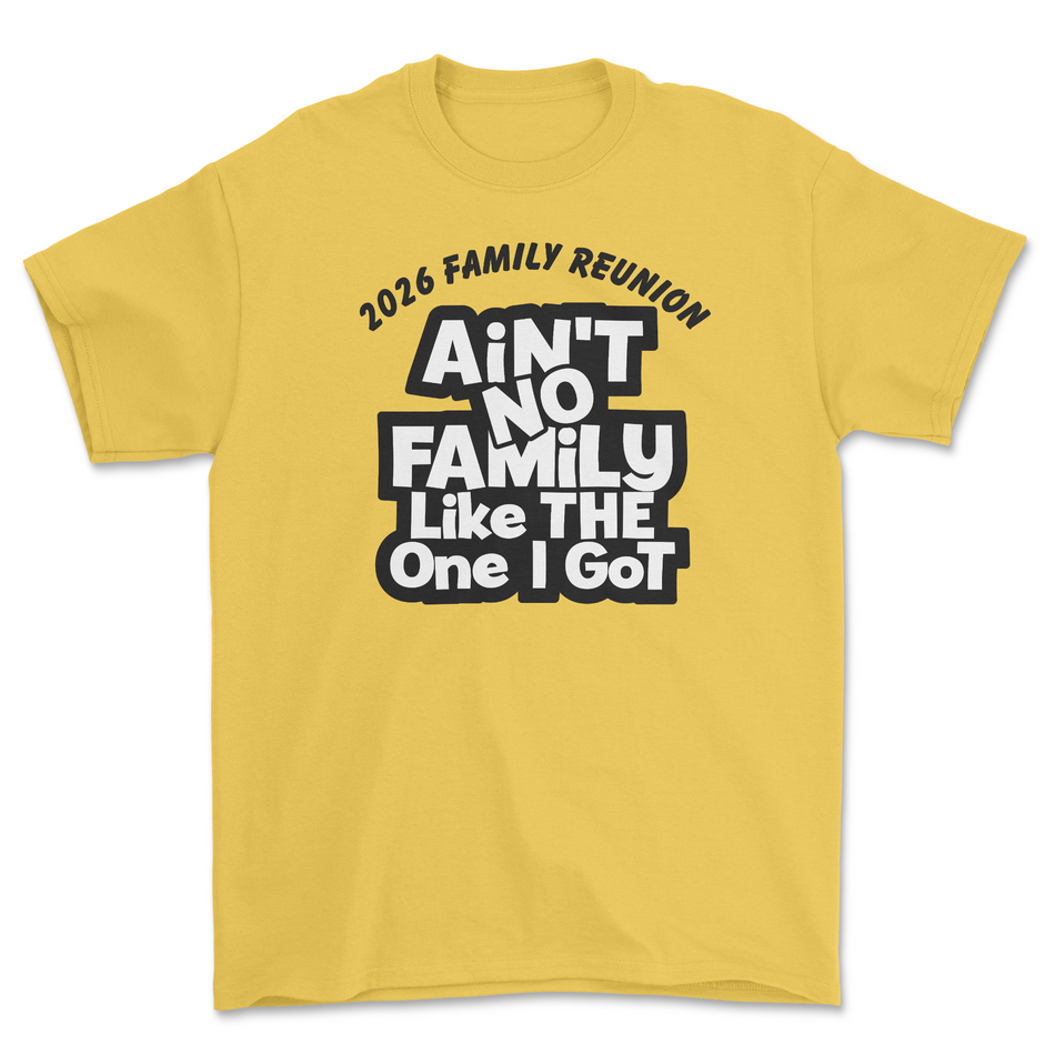 Aint No Family like the one I Got