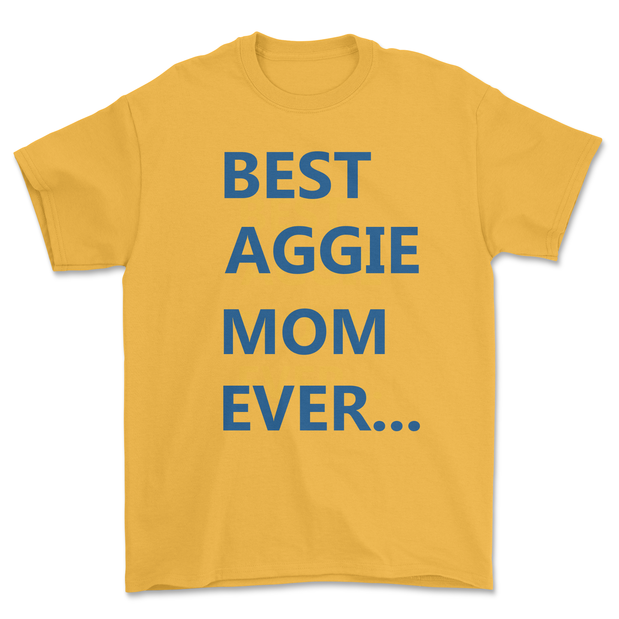 Best Aggie Mom Ever...