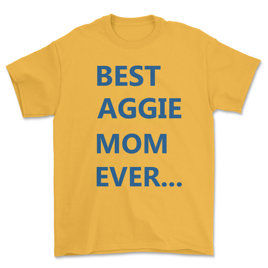 Best Aggie Mom Ever...
