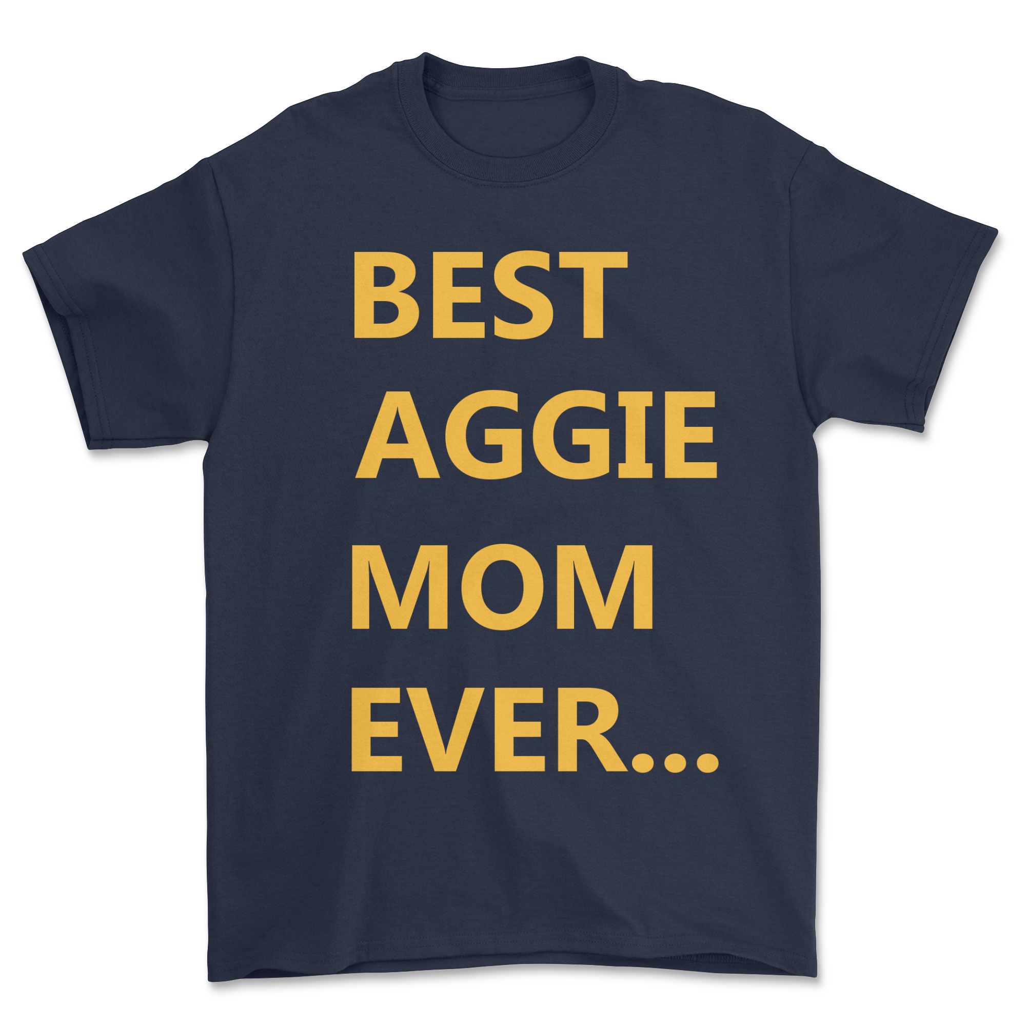 Best Aggie Mom Ever...