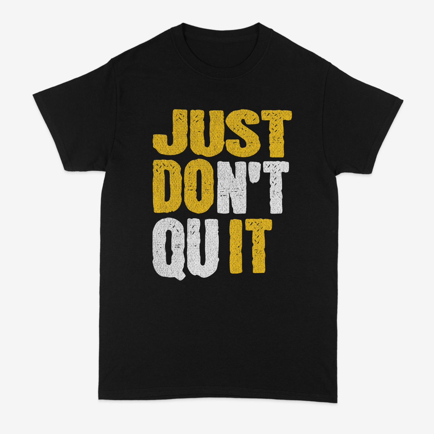 Just Don't Quit